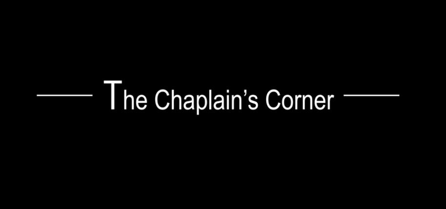 Graphic: The Chaplain's Corner. Links to Chaplain's Corner page